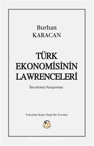 Türk Ekonomisinin Lawrenceleri