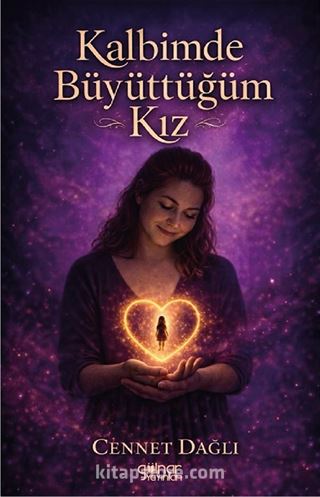 Kalbimde Büyüttüğüm Kız