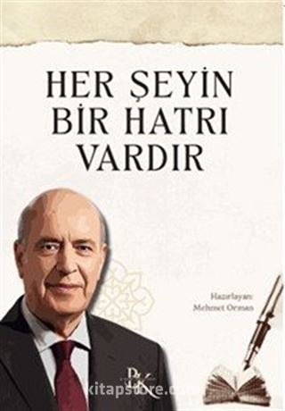 Her Şeyin Bir Hatrı Vardır