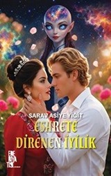 Esarete Direnen İyilik