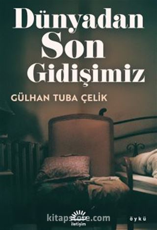 Dünyadan Son Gidişimiz