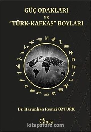 Güç Odakları ve 'Türk-Kafkas' Boyları
