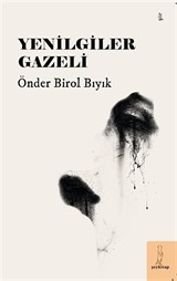 Yenilgiler Gazeli