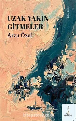 Uzak Yakın Gitmeler