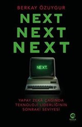 Next Next Next: Yapay Zeka Çağında Teknoloji Liderliğinin Sonraki Seviyesi