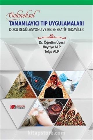 Geleneksel Tamamlayıcı Tıp Uygulamaları / Doku Regülasyonu ve Rejeneratif Tedaviler