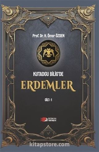 Kutadgu Bilig'de Erdemler Cilt 1