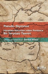 Herakles Sütunları'ndan Pontos'a: Bir Yeryüzü Tasviri