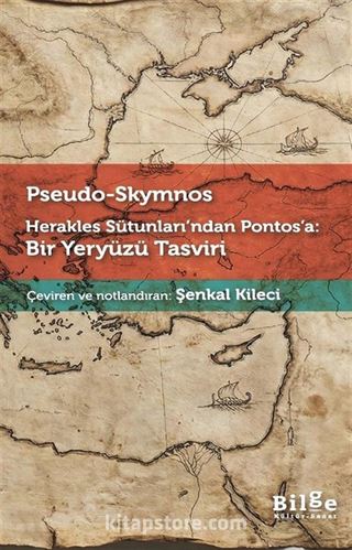 Herakles Sütunları'ndan Pontos'a: Bir Yeryüzü Tasviri