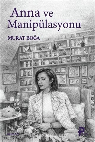 Anna ve Manipülasyonu