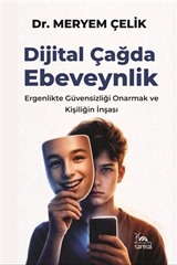 Dijital Çağda Ebeveynlik