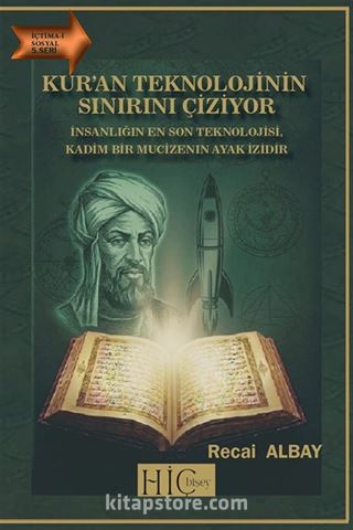 Kur'an Teknolojinin Sınırını Çiziyor