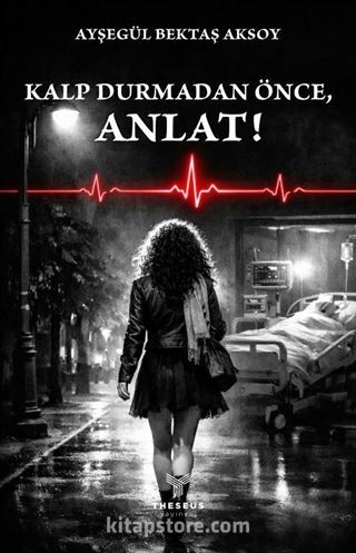 Kalp Durmadan Önce, Anlat!