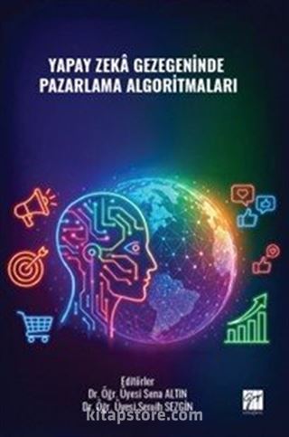 Yapay Zeka Gezegeninde Pazarlama Algoritmaları