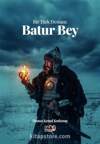 Bir Türk Destanı: Batur Bey