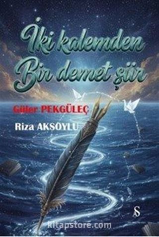 İki Kalemden Bir Demet Şiir