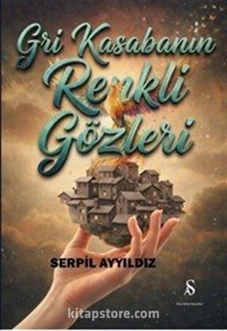 Gri Kasabanın Renkli Gözleri