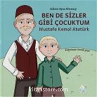 Ben de Sizler Gibi Çocuktum
