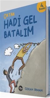 Ortak Hadi Gel Batalım