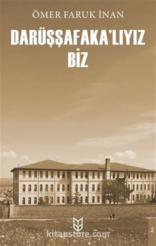 Darüşşafaka'lıyız Biz