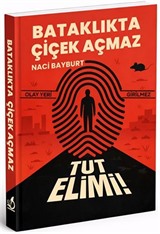 Bataklıkta Çiçek Açmaz
