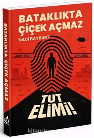 Bataklıkta Çiçek Açmaz