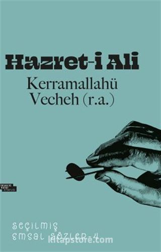 Hazret-i Ali Seçilmiş Emsal Sözler 4