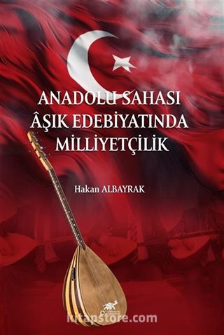 Anadolu Sahası Aşık Edebiyatında Milliyetçilik