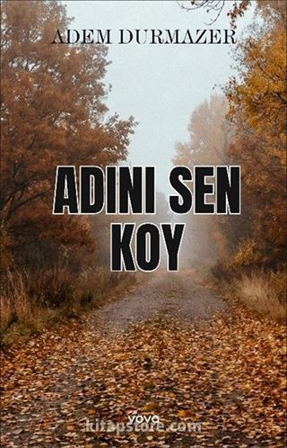 Adını Sen Koy