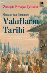 Osmanlı'dan Günümüze Vakıfların Tarihi