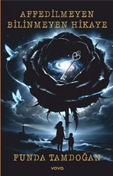 Affedilmeyen Bilinmeyen Hikaye