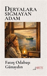 Deryalara Sığmayan Adam