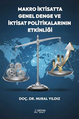 Makro İktisatta Genel Denge ve İktisat Politikalarının Etkinliği