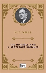 The Invisible Man: A Grotesque Romance