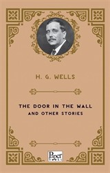 The Door In The Wall and Other Stories