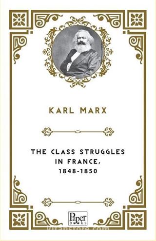 The Class Struggles In France, 1848-1850