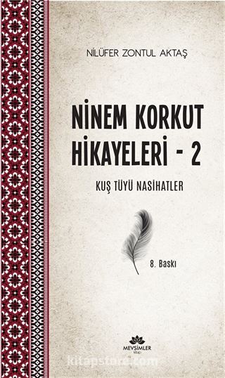 Ninem Korkut Hikayeleri 2 / Kuş Tüyü Nasihatler