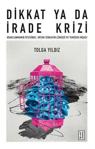 Dikkat Ya Da İrade Krizi
