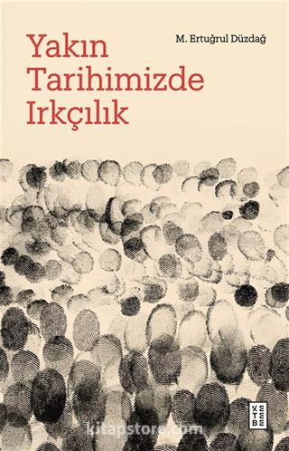 Yakın Tarihimizde Irkçılık