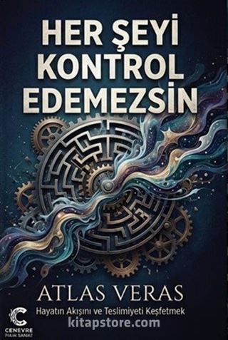 Her Şeyi Kontrol Edemezsin