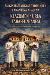 Salgın Hastalıklar Tarihinden Karantina Adası'na Klazomen / Urla Tahaffuzhanesi
