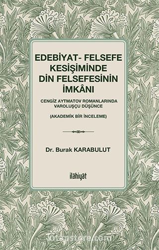 Edebiyat- Felsefe Kesişiminde Din Felsefesinin İmkanı