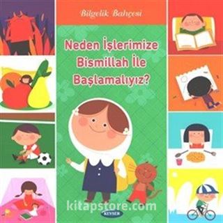 Neden İşlerimize Bismillah İle Başlamalıyız?