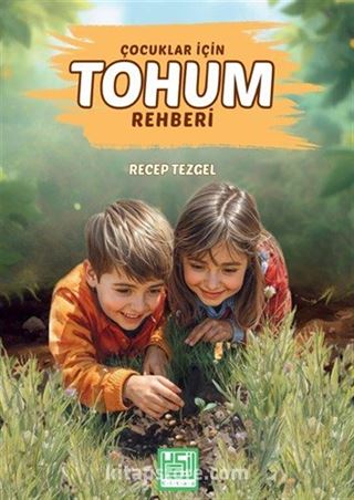 Çocuklar İçin Tohum Rehberi