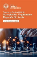 Yönetim ve Sürdürülebilirlik : Stratejilerden Uygulamalara Kapsamlı Bir Analiz