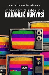 İnternet Dizilerinin Karanlık Dünyası