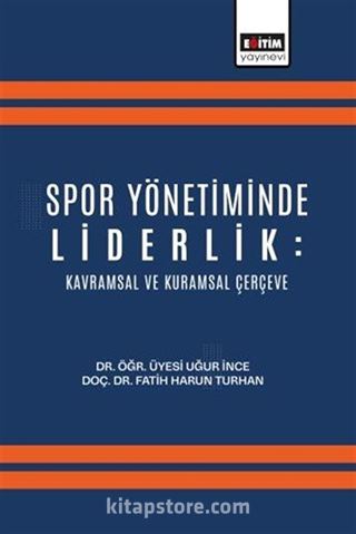 Spor Yönetiminde Liderlik: Kavramsal ve Kuramsal Çerçeve