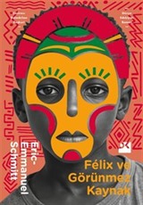 Félıx ve Görünmez Kaynak