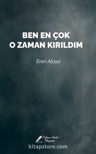Ben En Çok O Zaman Kırıldım
