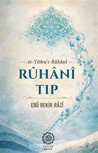 Rûhanî Tıp (et-Tıbbu'r-Rûhanî)